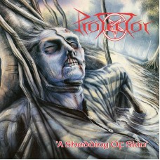 PROTECTOR - A Shedding Of Skin (2020) CD